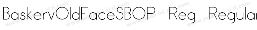 BaskervOldFaceSBOP Reg Regular字体转换
